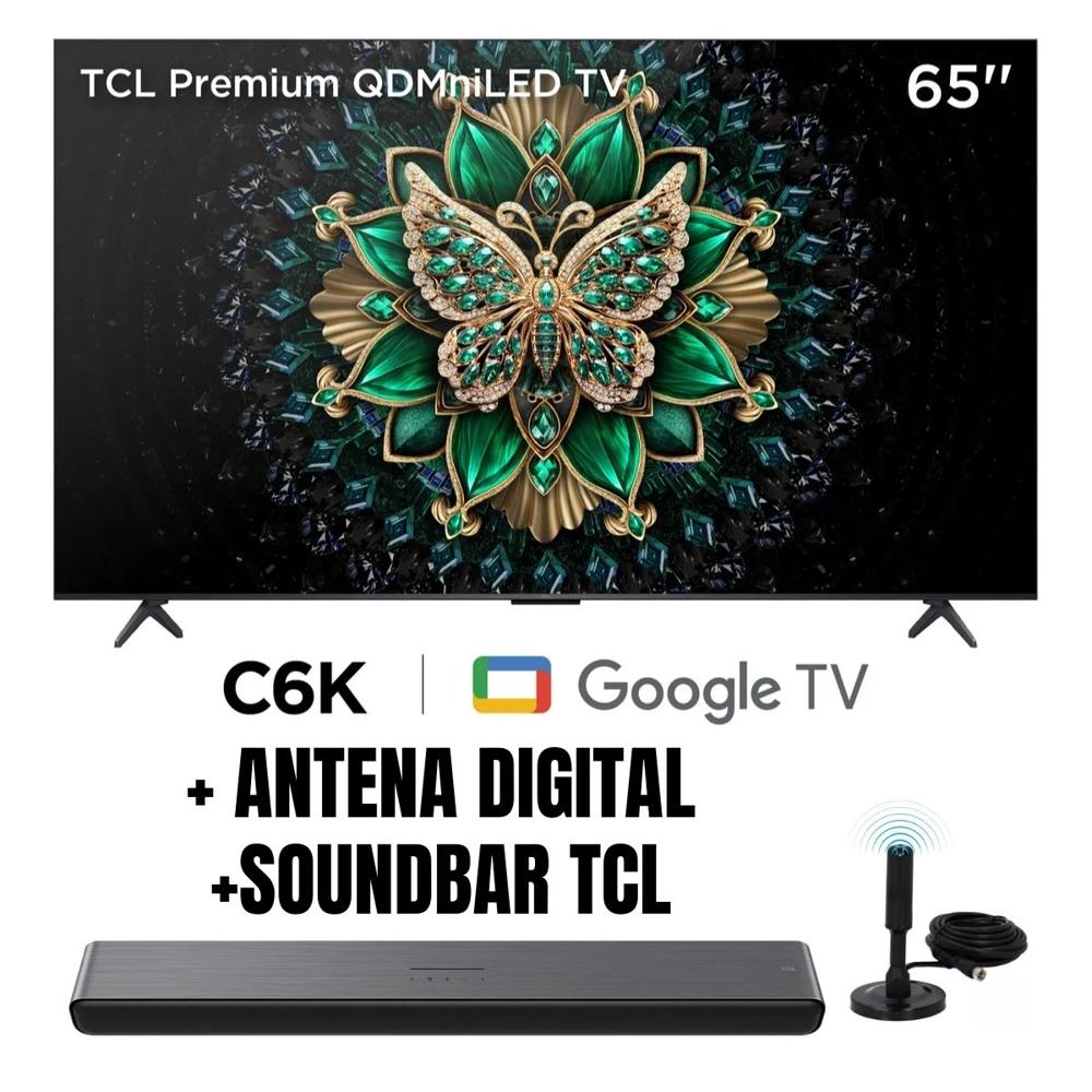 Televisor TCL 65'' QD-MINILED UHD 4K 65C6K Google TV 2025 - Ant - Soundbar TCL
