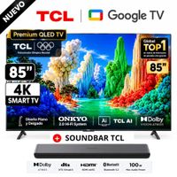 Televisor TCL QLED 85 UHD 4K Google TV 85A400 - Soundbar TCL 100W