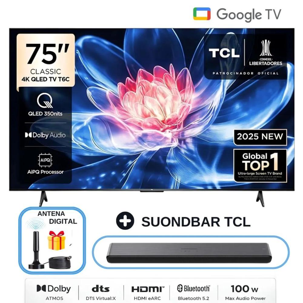 Televisor TCL 75 QLED 4K Smart Google TV 75T6C - Soundbar TCL - Antena