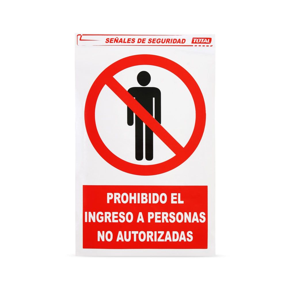 Señal: Prohibido el paso a toda persona no autorizada