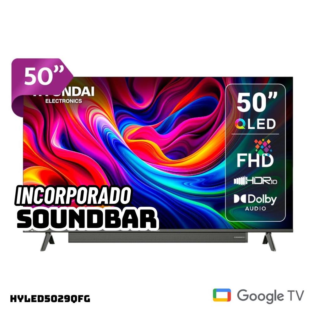 TELEVISOR HYUNDAI 50 QLED SMART TV GOOGLE TV 4K UHD 2025 - HYLED5029QFG